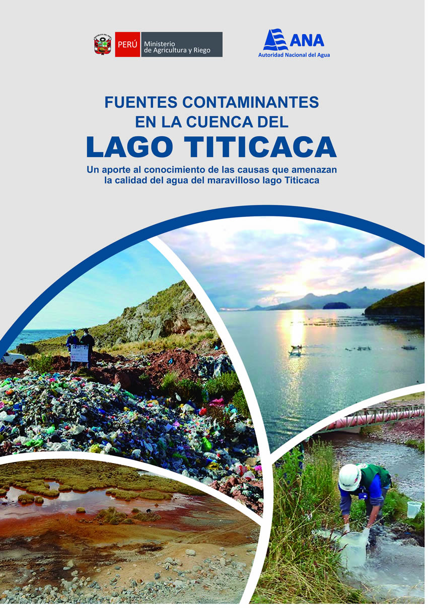 Fuentes Contaminantes en la Cuenca del Lago Titicaca: Un aporte al conocimiento de las causas que amenazan la calidad del agua del maravilloso lago Titicaca